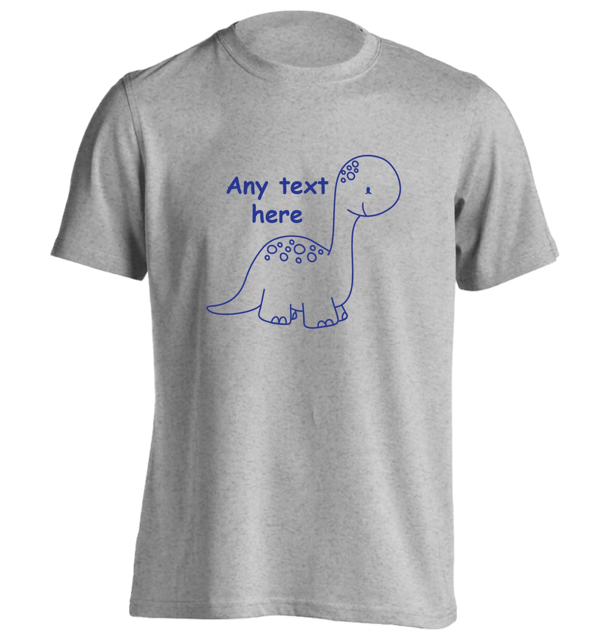 Dinosaur any text adults unisex grey Tshirt 2XL