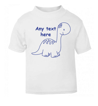 Dinosaur any text white baby toddler Tshirt 2 Years