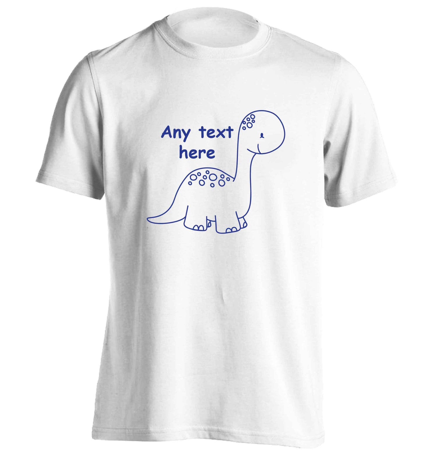 Dinosaur any text adults unisex white Tshirt 2XL