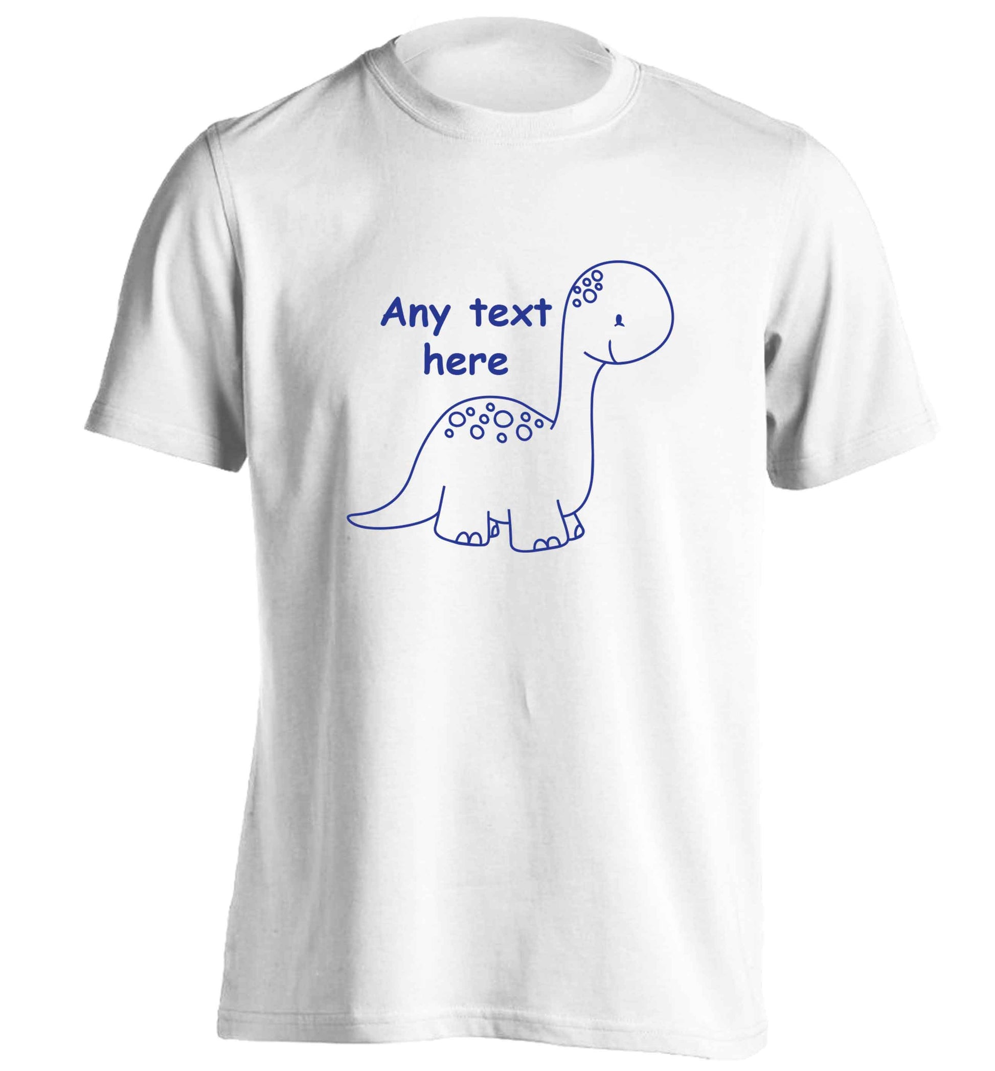 Dinosaur any text adults unisex white Tshirt 2XL