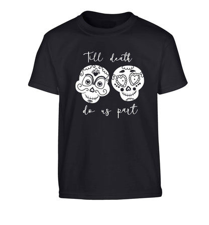 Till death do us part sugar skulls Children's black Tshirt 12-13 Years