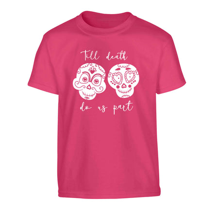 Till death do us part sugar skulls Children's pink Tshirt 12-13 Years