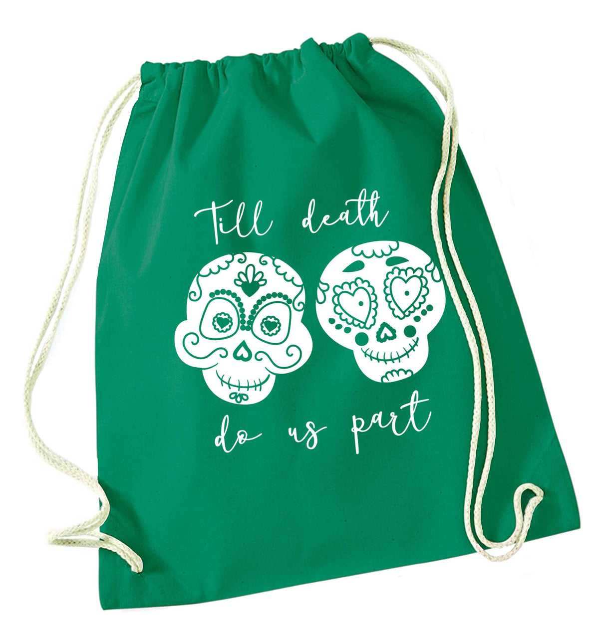 Till death do us part sugar skulls green drawstring bag