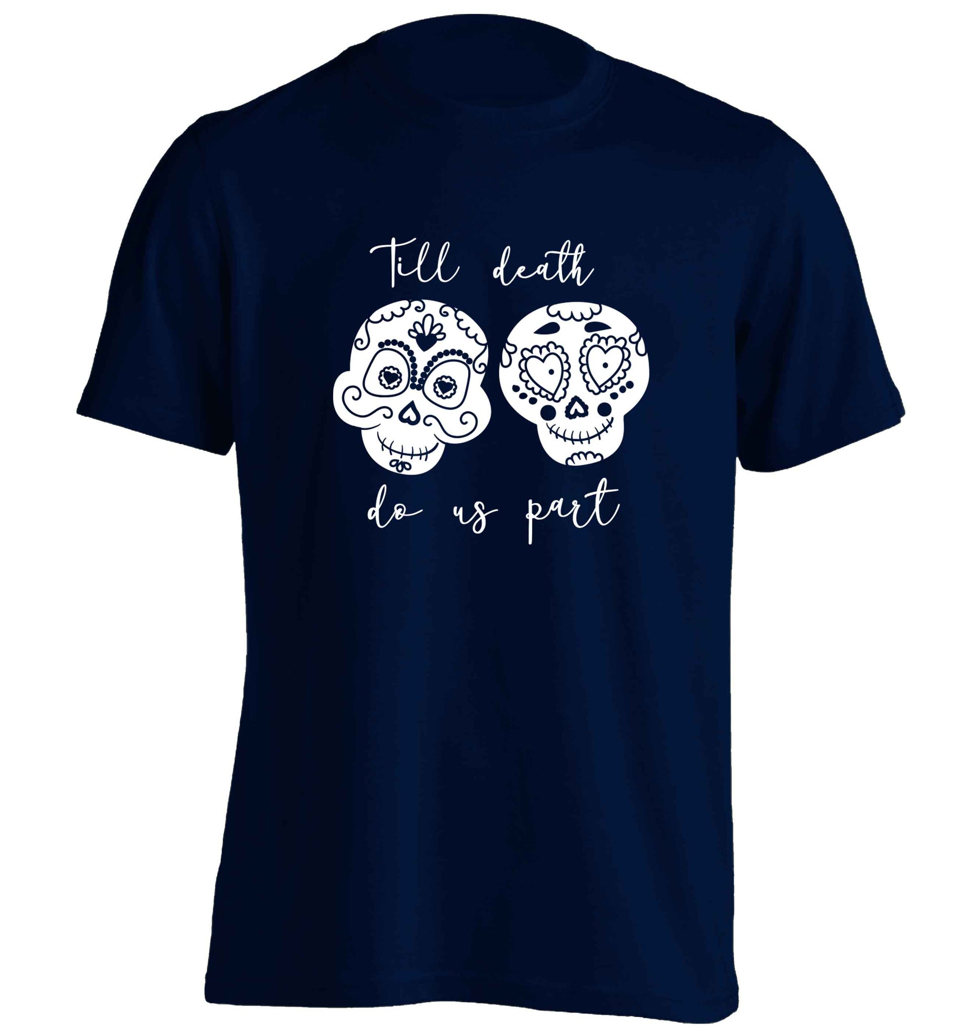 Till death do us part sugar skulls adults unisex navy Tshirt 2XL