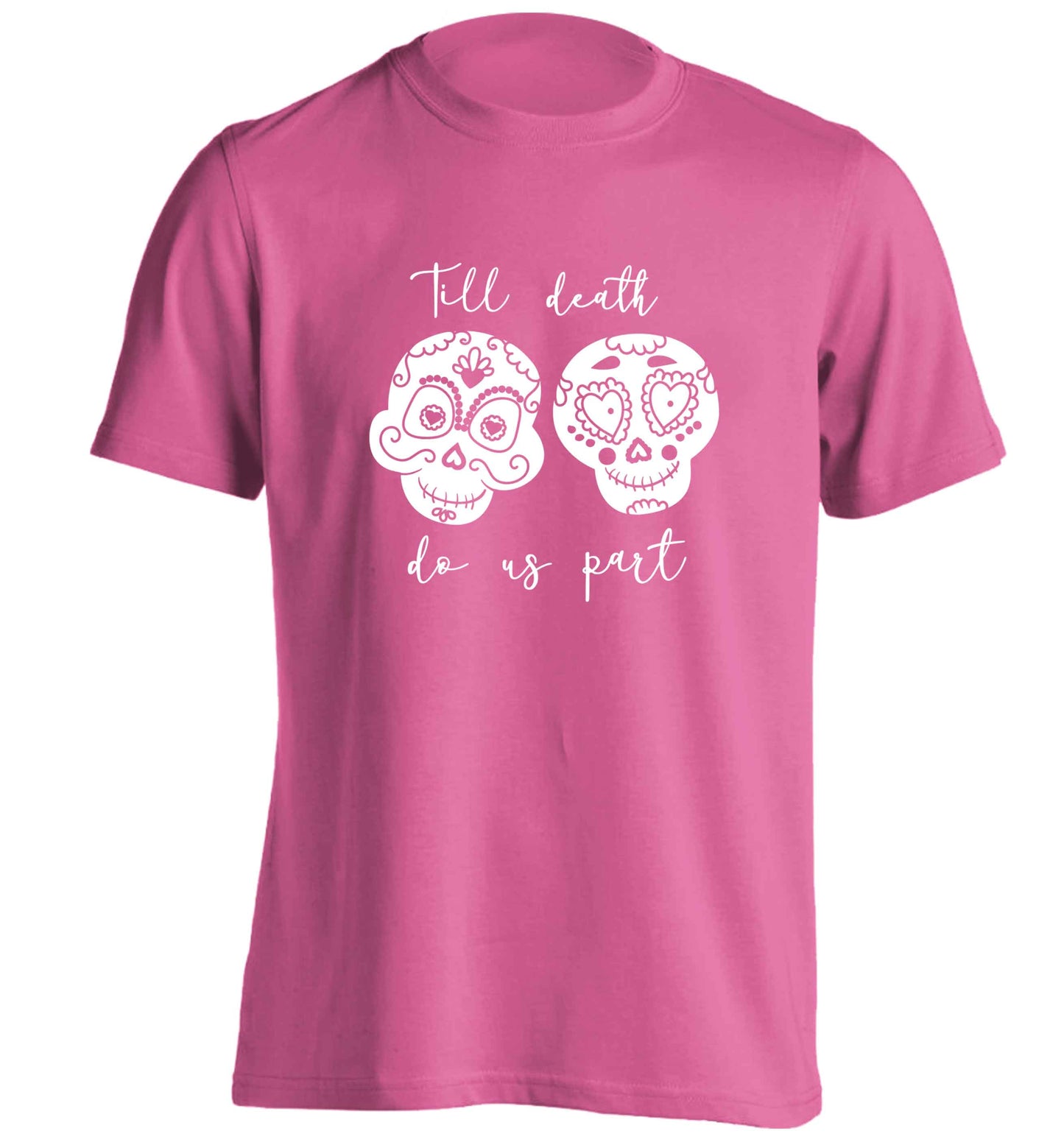 Till death do us part sugar skulls adults unisex pink Tshirt 2XL