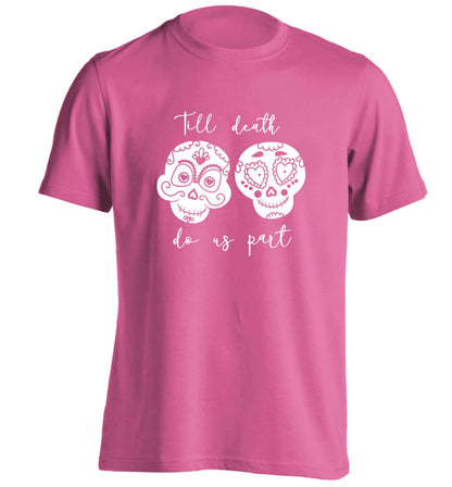 Till death do us part sugar skulls adults unisex pink Tshirt 2XL