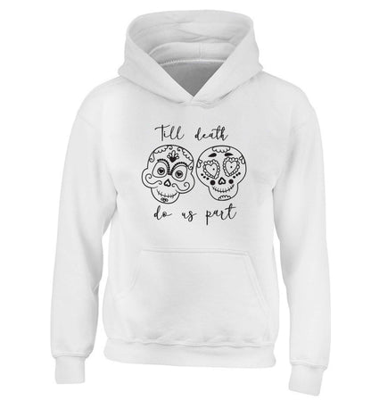 Till death do us part sugar skulls children's white hoodie 12-13 Years