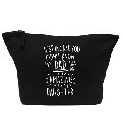 Just incase you didn't know my dad has an amazing daughter | Makeup / wash bag