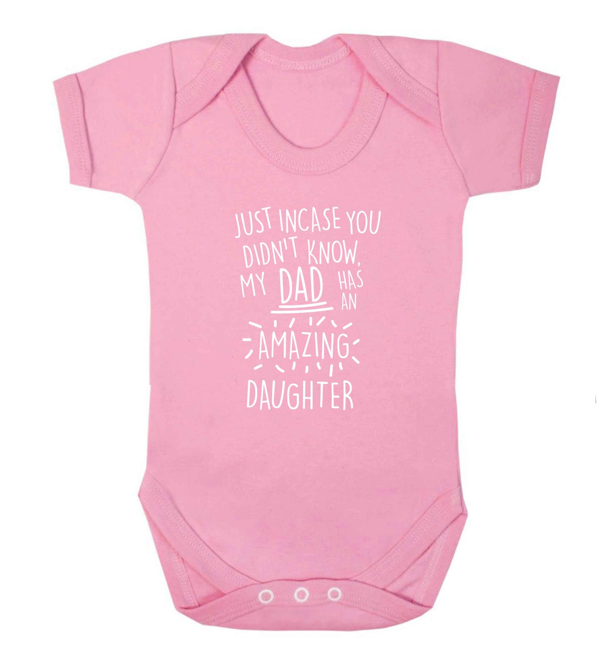 Just incase you didn't know my dad has an amazing daughter baby vest pale pink 18-24 months