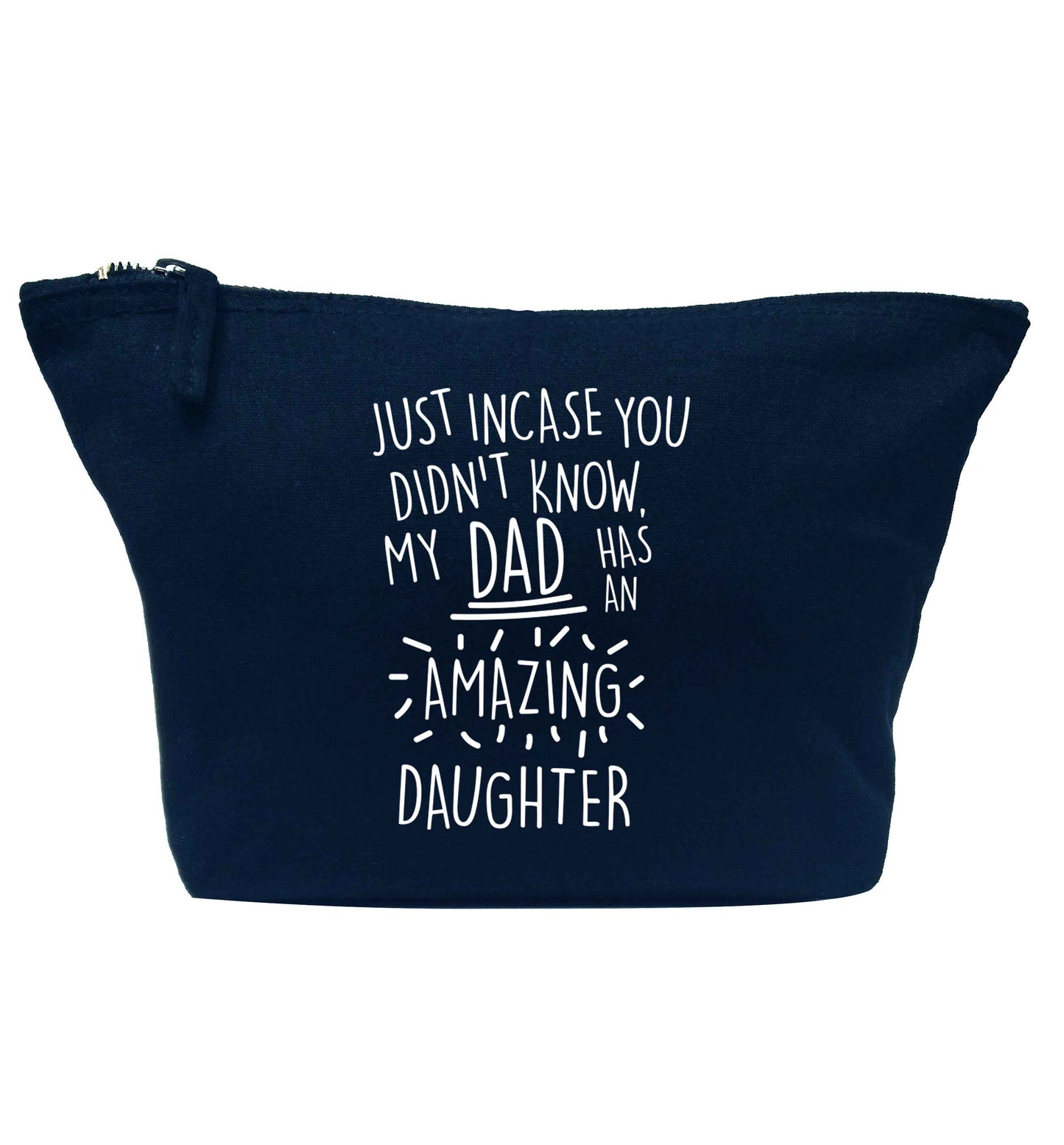 Just incase you didn't know my dad has an amazing daughter navy makeup bag