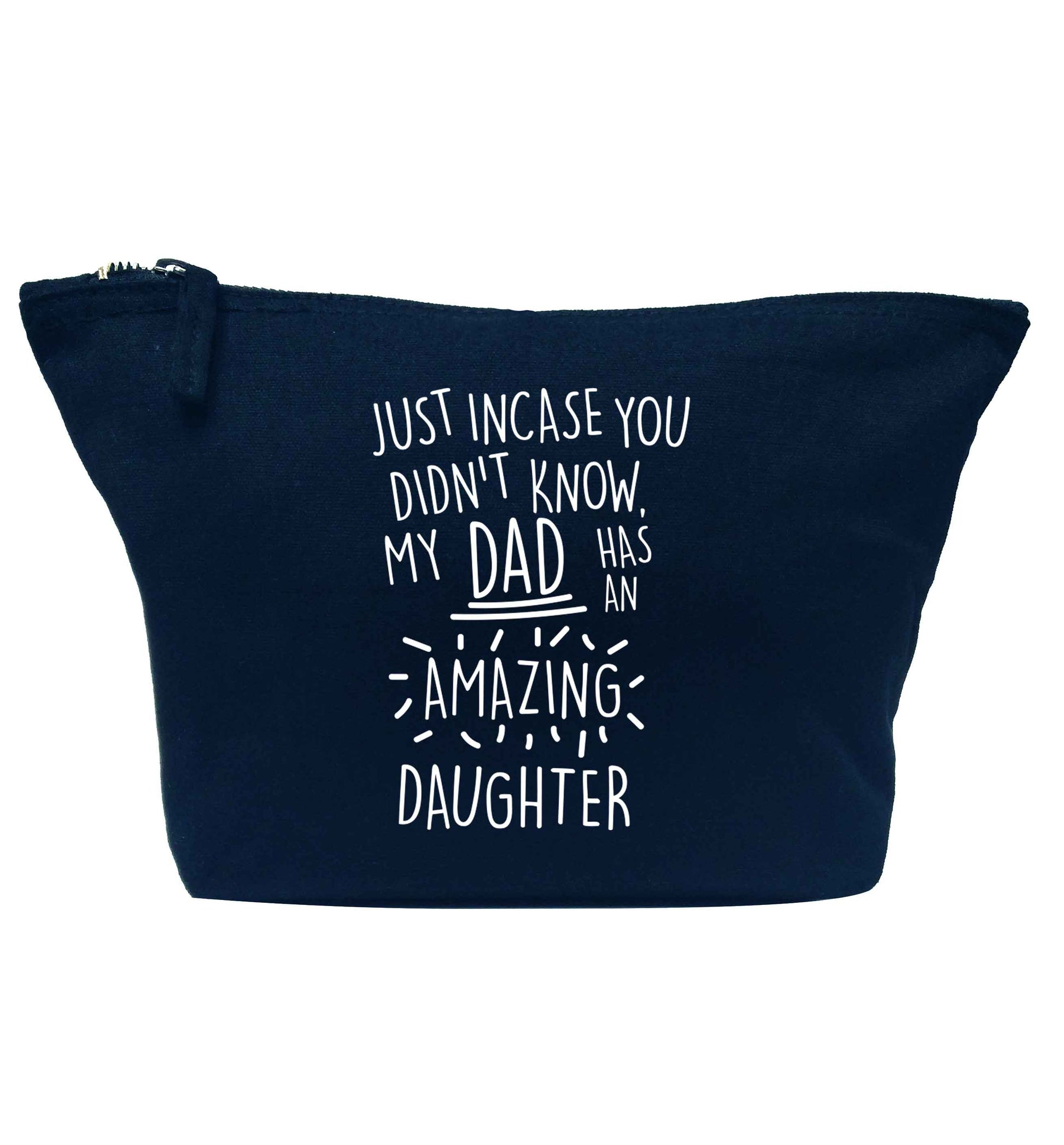 Just incase you didn't know my dad has an amazing daughter navy makeup bag