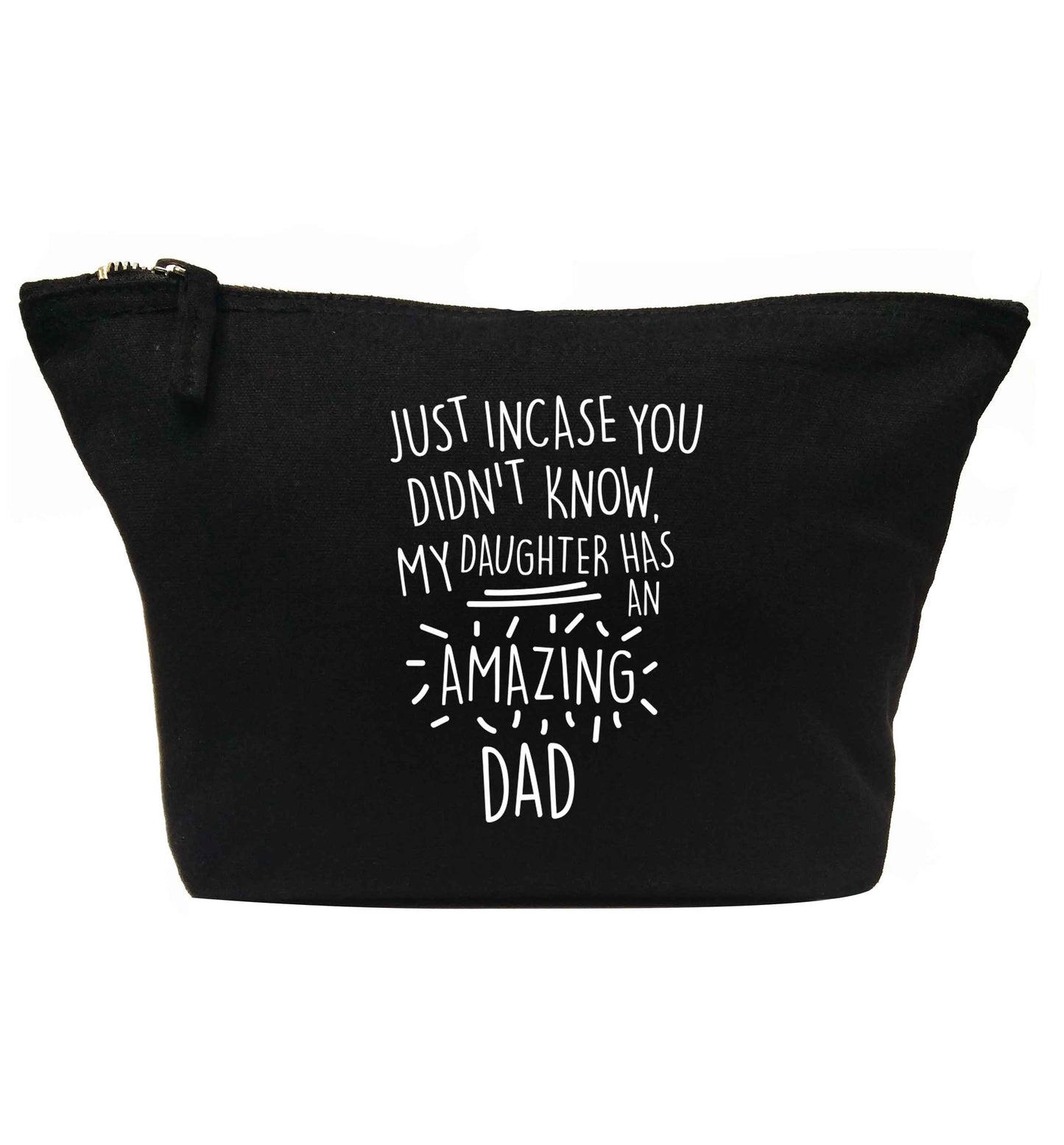 Just incase you didn't know my daughter has an amazing dad | Makeup / wash bag