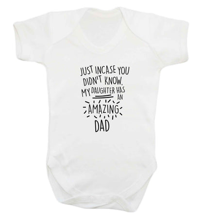 Just incase you didn't know my daughter has an amazing dad baby vest white 18-24 months