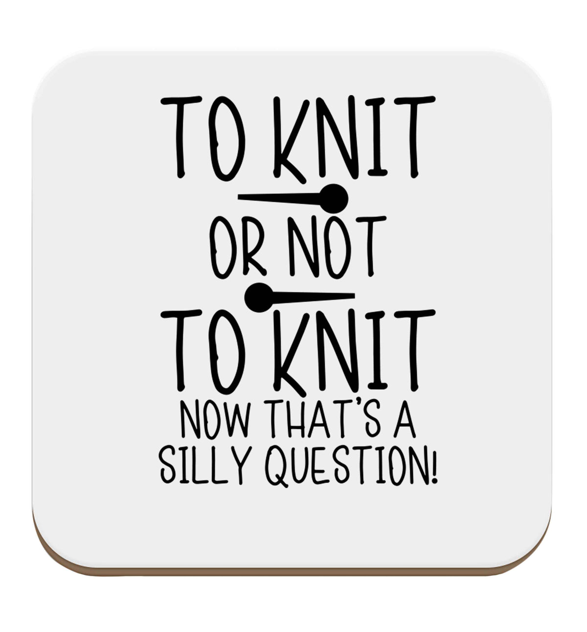 To knit or not to knit now that's a silly question set of four coasters