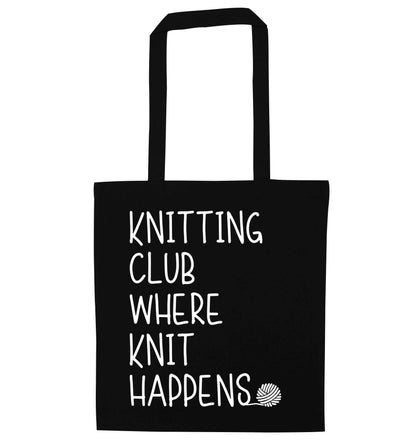 Knitting club where knit happens black tote bag