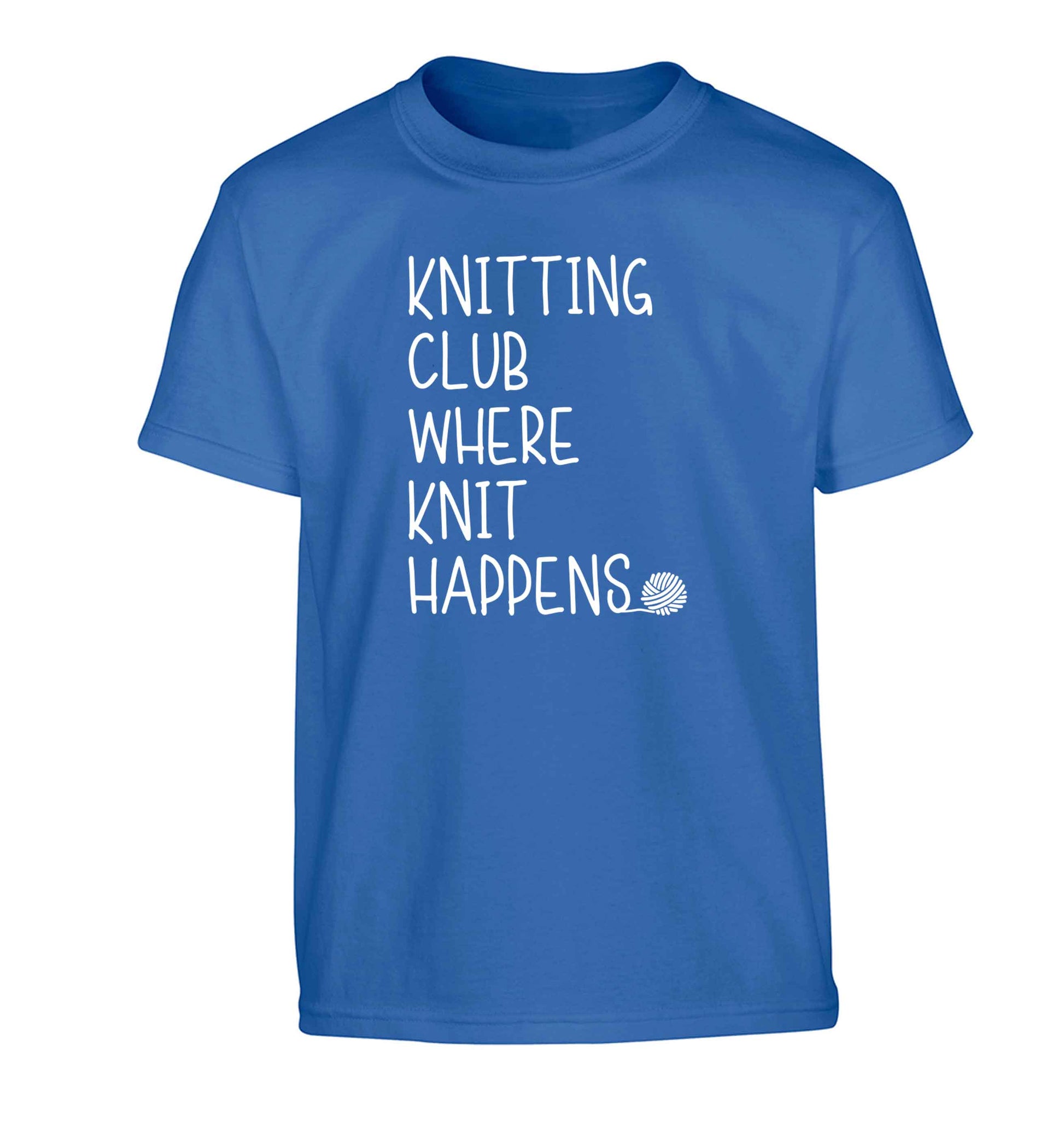 Knitting club where knit happens Children's blue Tshirt 12-13 Years
