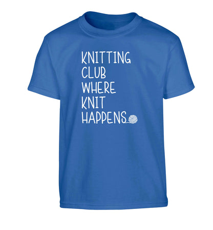 Knitting club where knit happens Children's blue Tshirt 12-13 Years