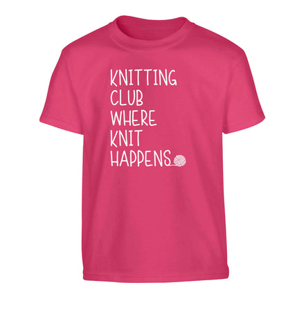 Knitting club where knit happens Children's pink Tshirt 12-13 Years