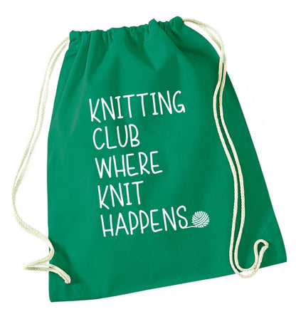 Knitting club where knit happens green drawstring bag