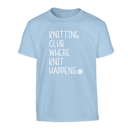 Knitting club where knit happens Children's light blue Tshirt 12-13 Years