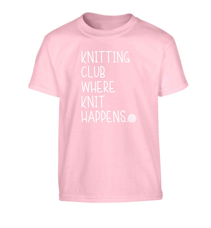 Knitting club where knit happens Children's light pink Tshirt 12-13 Years