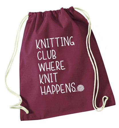 Knitting club where knit happens maroon drawstring bag