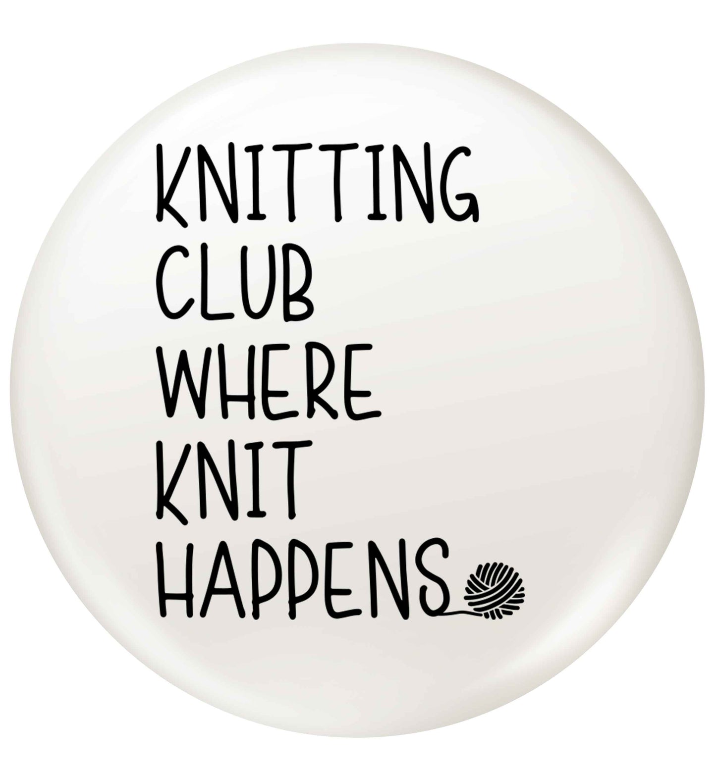 Knitting club where knit happens small 25mm Pin badge