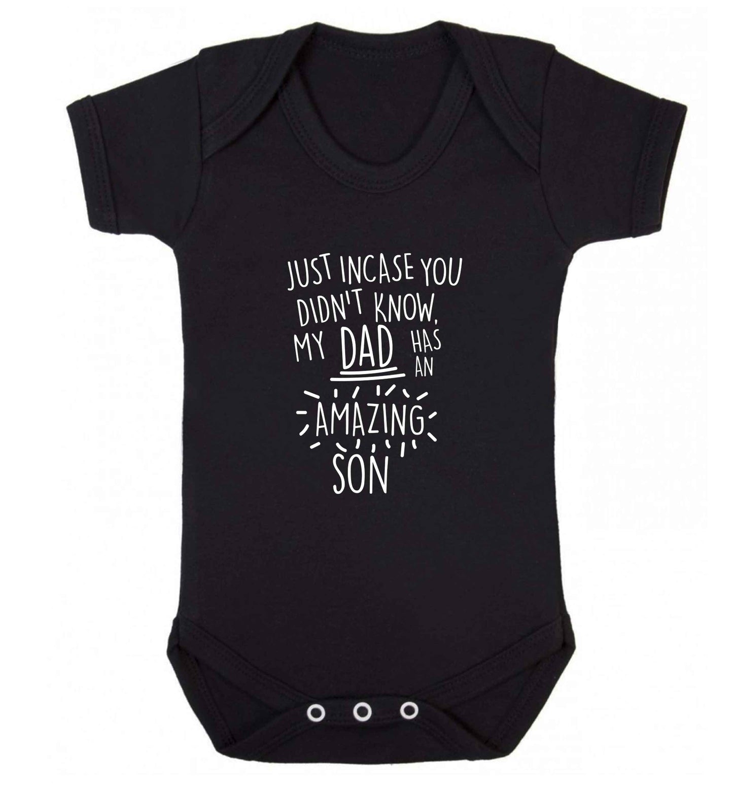 Just incase you didn't know my dad has an amazing son baby vest black 18-24 months