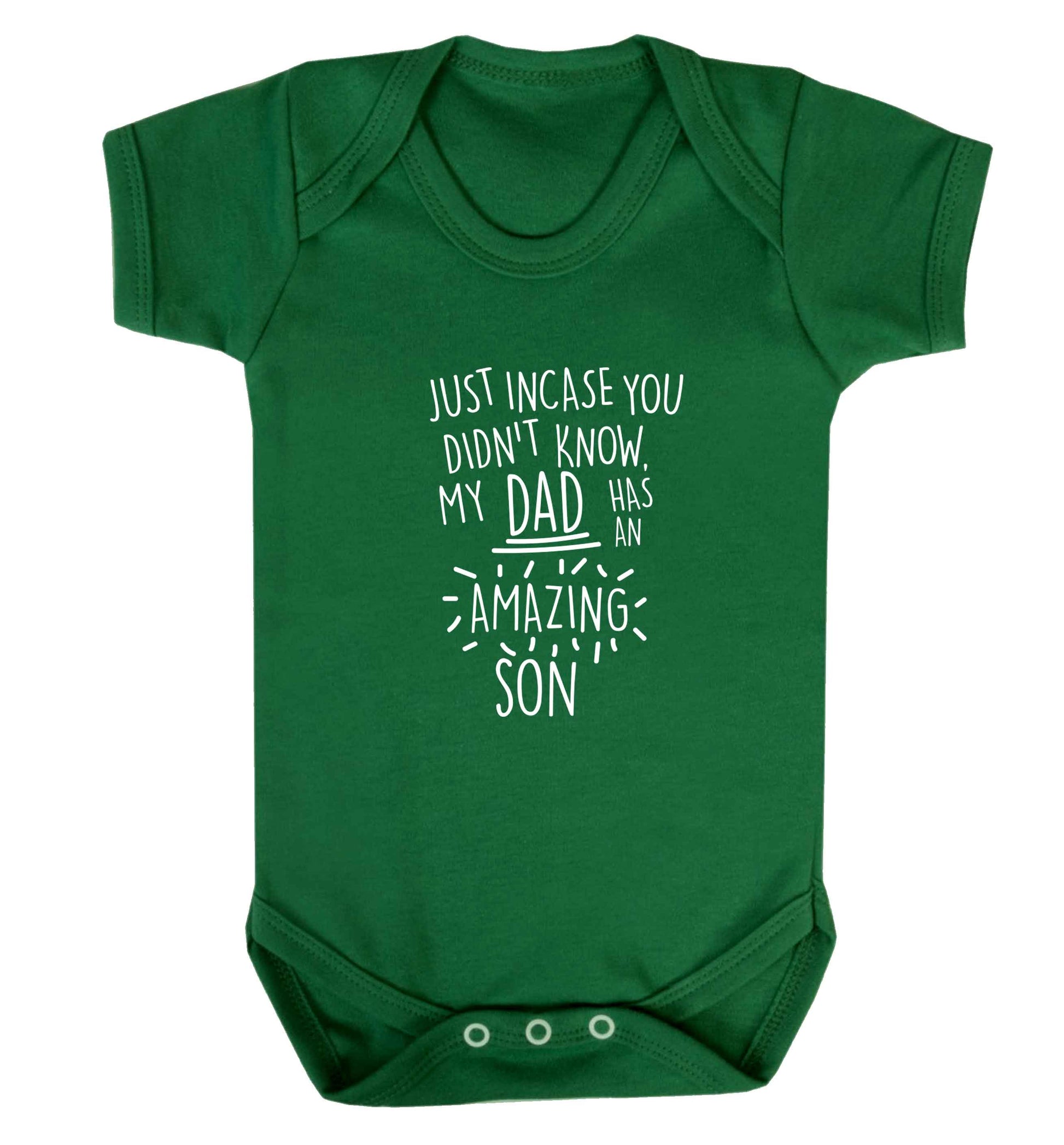 Just incase you didn't know my dad has an amazing son baby vest green 18-24 months