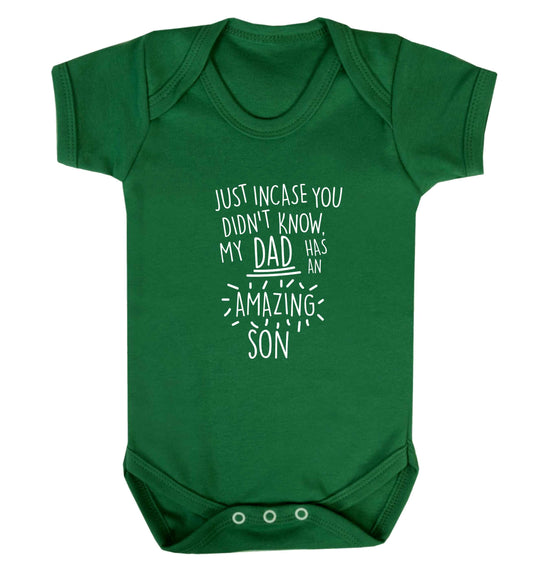 Just incase you didn't know my dad has an amazing son baby vest green 18-24 months