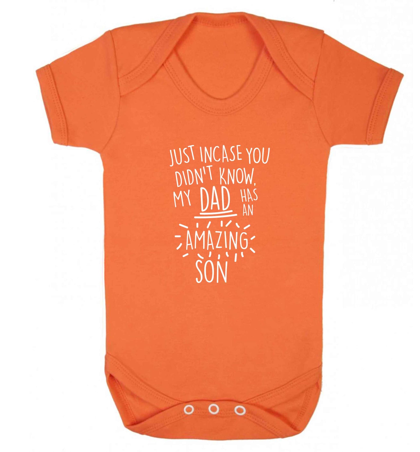 Just incase you didn't know my dad has an amazing son baby vest orange 18-24 months