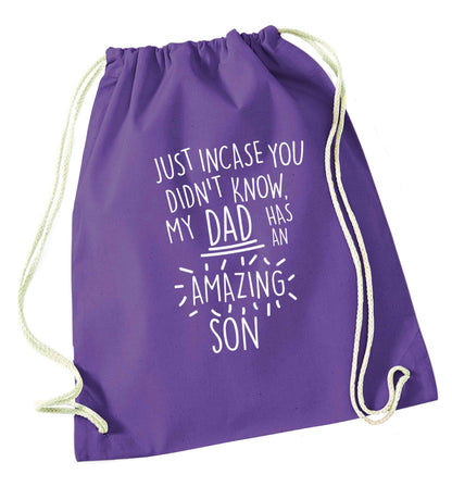 Just incase you didn't know my dad has an amazing son purple drawstring bag