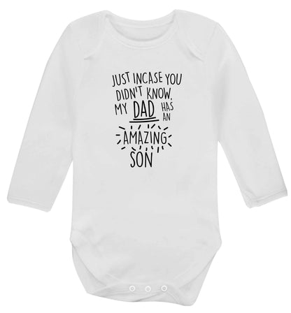 Just incase you didn't know my dad has an amazing son baby vest long sleeved white 6-12 months