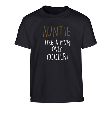 Auntie like a mum only cooler Children's black Tshirt 12-13 Years