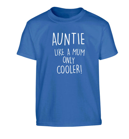 Auntie like a mum only cooler Children's blue Tshirt 12-13 Years