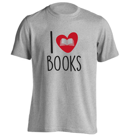 I love books adults unisex grey Tshirt 2XL