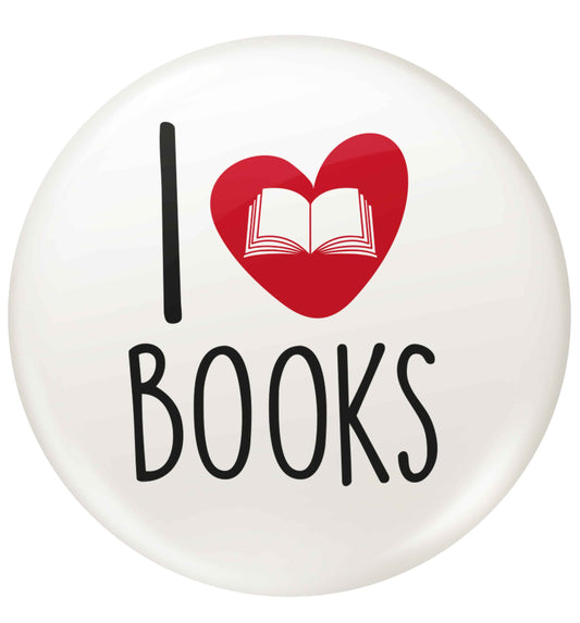 I love books small 25mm Pin badge