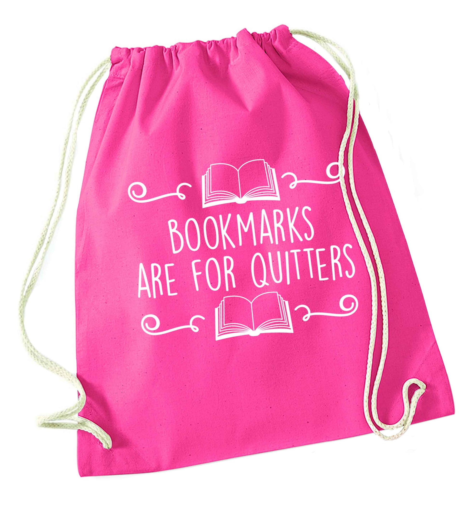Bookmarks are for quitters pink drawstring bag