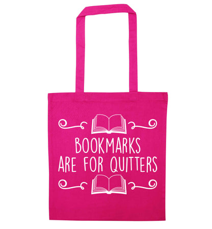 Bookmarks are for quitters pink tote bag