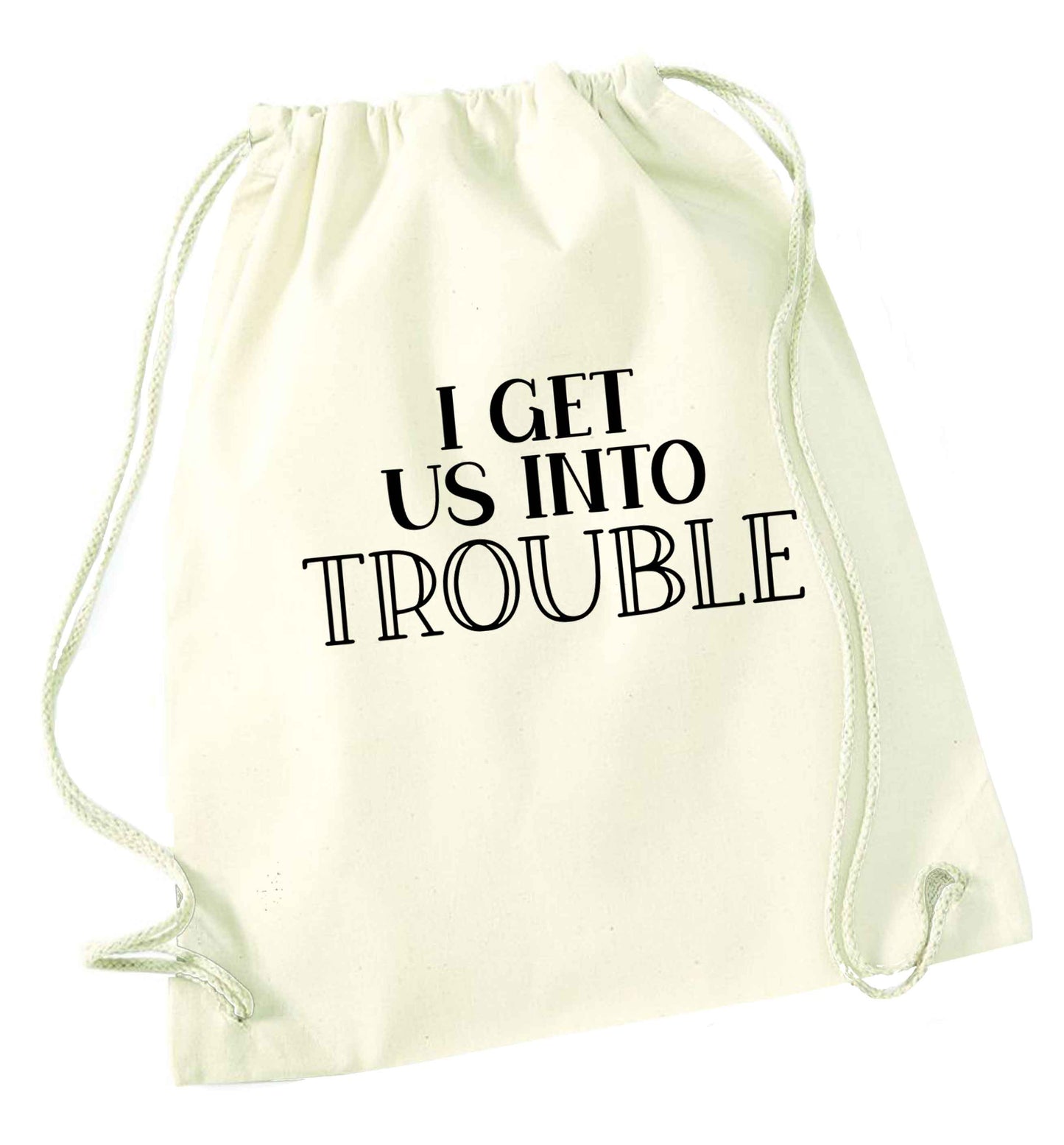 I get us into trouble natural drawstring bag