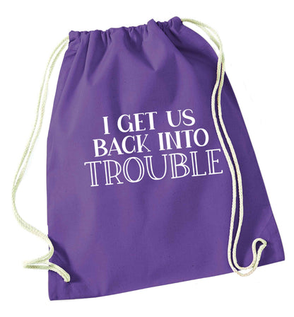 I get us back into trouble purple drawstring bag