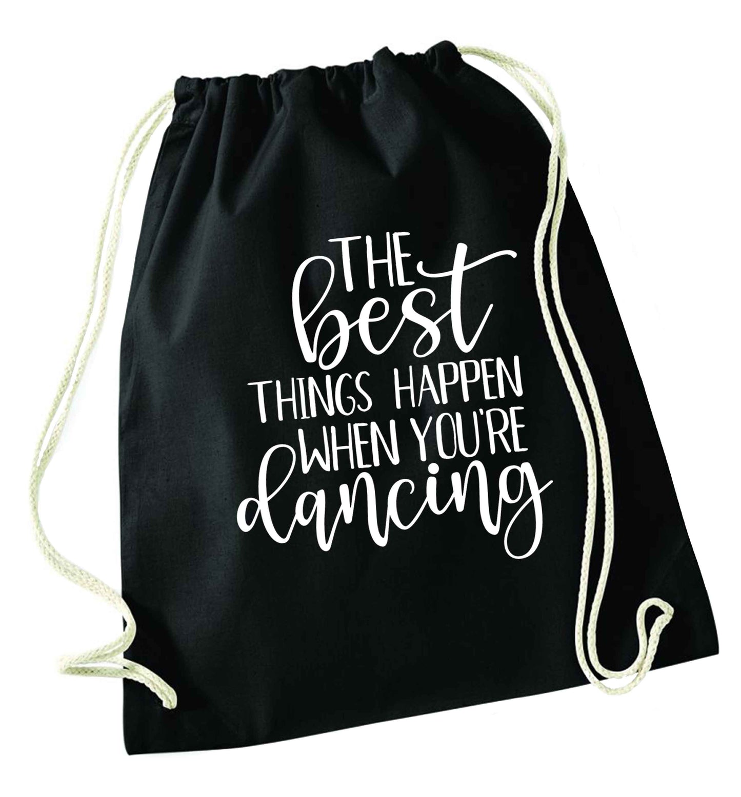 Best Things Happen Dancing black drawstring bag