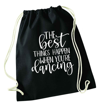Best Things Happen Dancing black drawstring bag