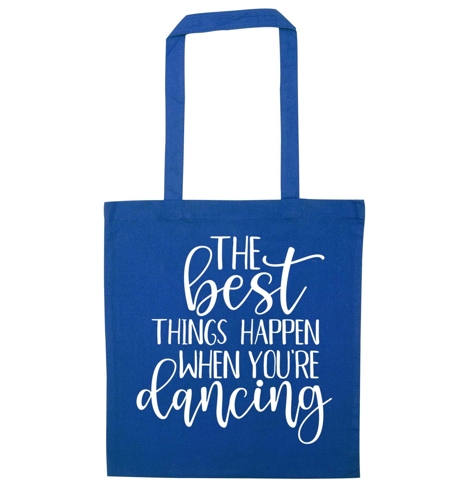 Best Things Happen Dancing blue tote bag