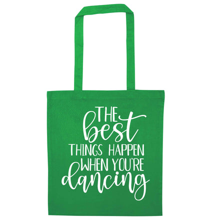 Best Things Happen Dancing green tote bag