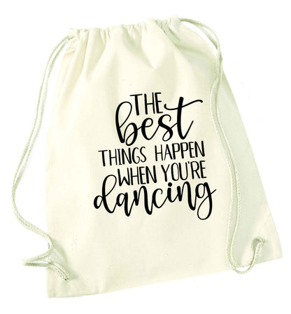 Best Things Happen Dancing natural drawstring bag