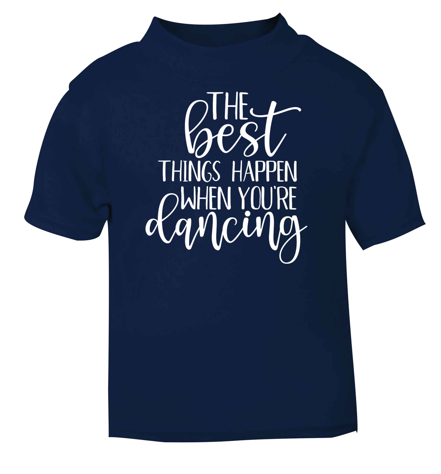 Best Things Happen Dancing navy baby toddler Tshirt 2 Years