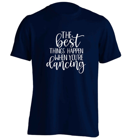 Best Things Happen Dancing adults unisex navy Tshirt 2XL