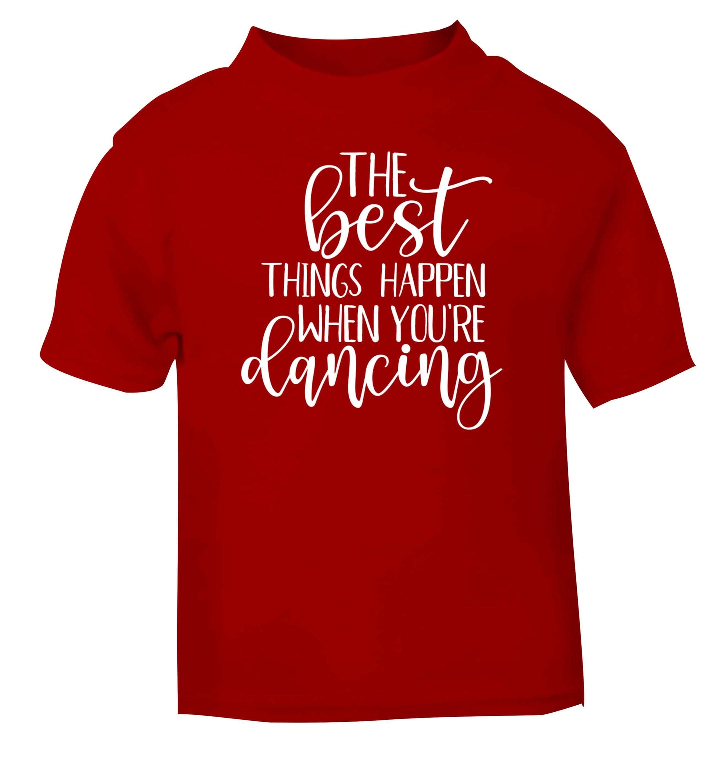 Best Things Happen Dancing red baby toddler Tshirt 2 Years
