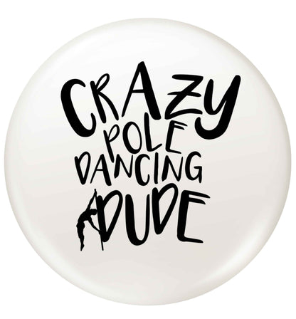 Best Things Happen Dancing small 25mm Pin badge